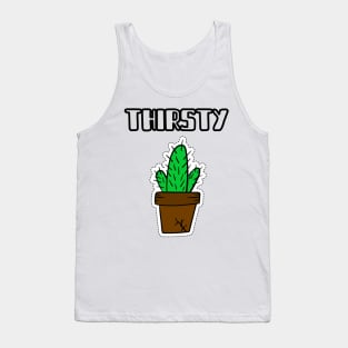 Thirsty Tank Top